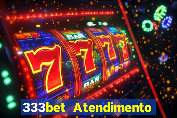 333bet Atendimento ao Cliente